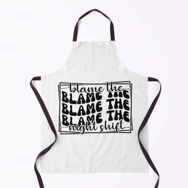 Item preview, blame everything goes wrong on the night shift t-shirt designed and sold by Rebekkahsdesign.