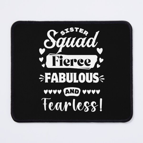Item preview, Sister Squad: Fierce Fabulous And Fearless - Sister Quotes designed and sold by Heartee.