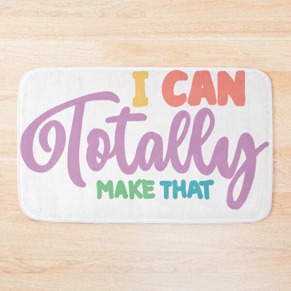 Item preview, I can totally make that version 3 designed and sold by NatLeBrunDesign.