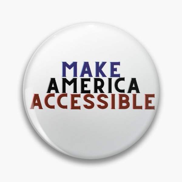 Item preview, Make America Accessible designed and sold by disablelovely.