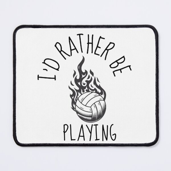 Item preview,    I'd Rather Be Playing Volleyball,   Volleyball Pun    - Funny Volleyball Player Quotee designed and sold by unique things.