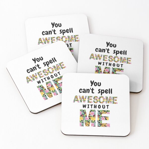 Item preview, You Can't Spell Awesome Without ME Vibrant Floral designed and sold by BlossomSky.