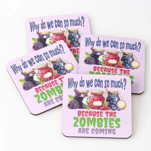 Item preview, Why do we can so much? Zombies! designed and sold by LuxindaSwirl.