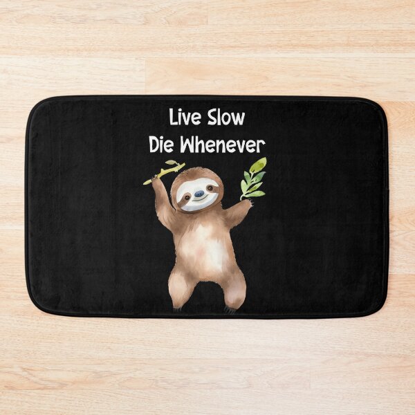 Item preview, Live Slow Die Whenever designed and sold by SunnyFunnyArt.