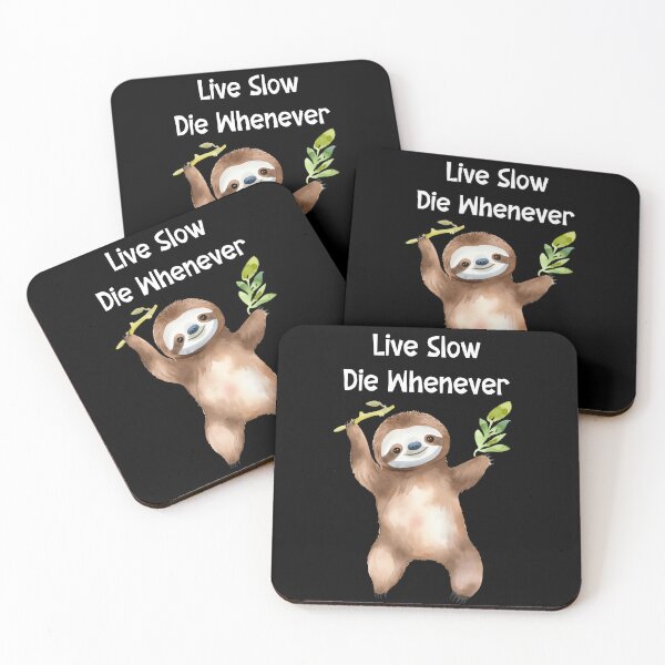 Item preview, Live Slow Die Whenever designed and sold by SunnyFunnyArt.