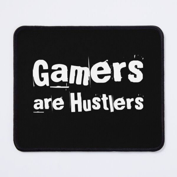 Item preview, Gamers are Hustlers designed and sold by Afterzanner.