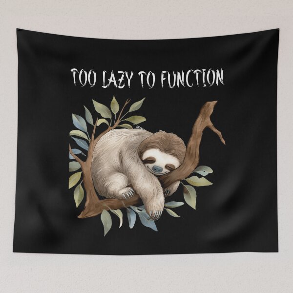 Item preview, Too Lazy To Function designed and sold by SunnyFunnyArt.