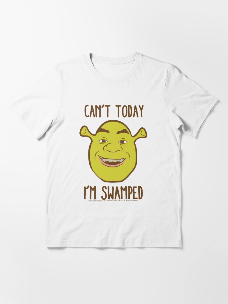 Shrek Can't Today I'm Swamped Png (Download Now) 