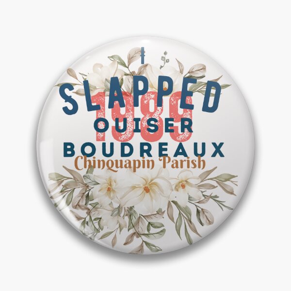 Item preview, I Slapped Ouiser Boudreaux!! designed and sold by Sassylife.