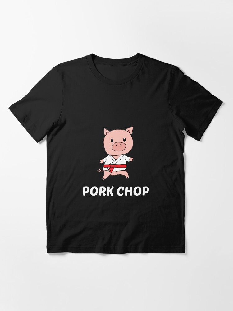 "Pork Chop Karate Pig Pun" Tshirt for Sale by fatamyfan1 Redbubble