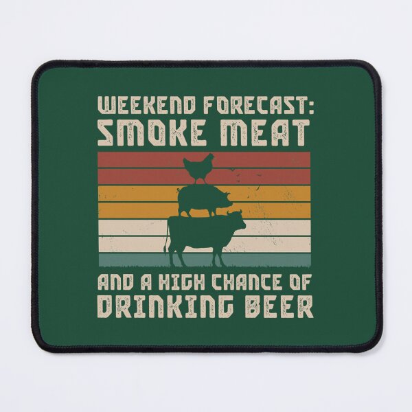 Item preview, Weekend Forecast Smoke Meat Drinking Beer Perfect Pitmaster 	 Meat Grilling Barbecue Meat Smoker    	 designed and sold by incrapkoo3.