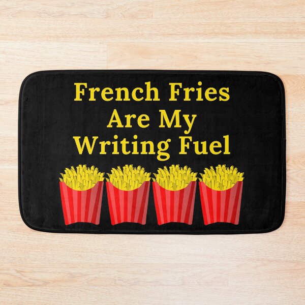 Item preview, French Fries Are My Writing Fuel designed and sold by TheKnightWriter.