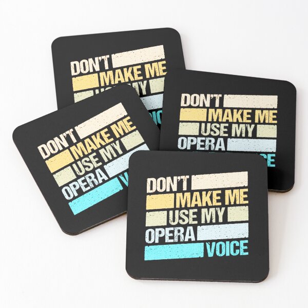 Item preview, Dont Make Me Use My Opera Voice designed and sold by ShopLIUU.
