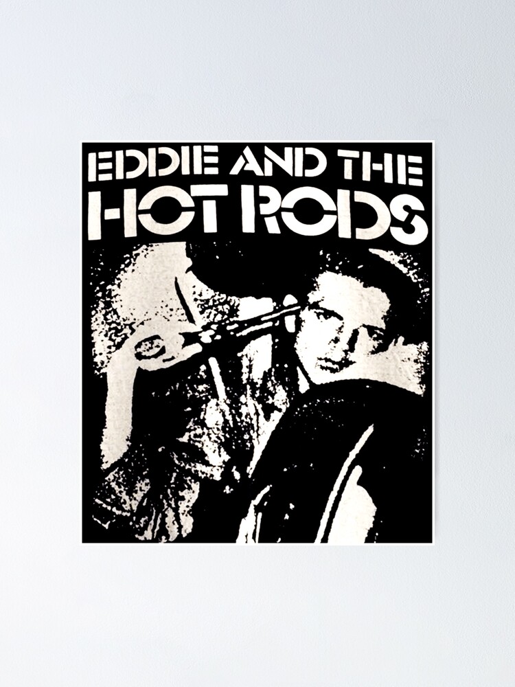 Eddie And The Hot Rods Poster for Sale by ShopLIUU | Redbubble