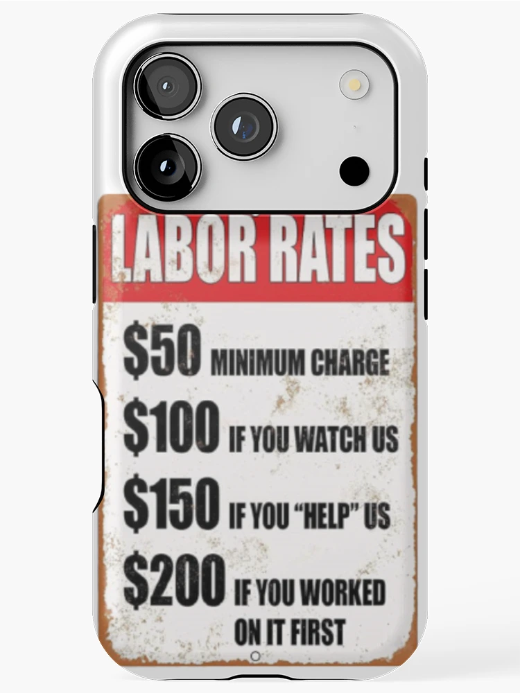 Thumbnail 1 of 4, iPhone Case, Labor Rates Work designed and sold by Profitrip.