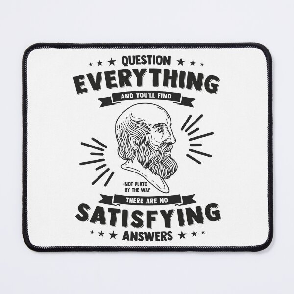 Item preview, Plato Demotivational Quotes - There are no Satisfying Answers designed and sold by CMTees.