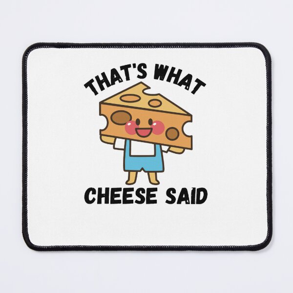 Item preview, Thats What Cheese Said designed and sold by cohan2.