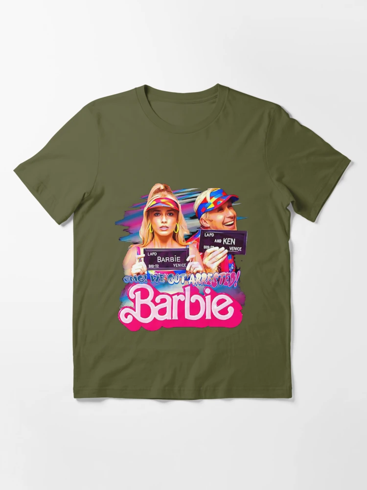 Omg We Got Arrested Barbie Margot Robbie Ryan Gosling Shirt 