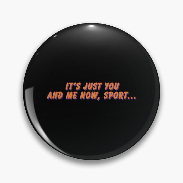 Item preview, It_s Just You and Me Now, Sport... designed and sold by IvyJimmie.