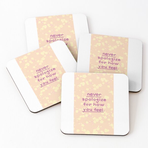 Item preview, Never apologize for how you feel designed and sold by Alexis Da Ponte.