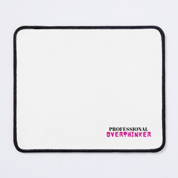 Item preview, Professional Overthinker  designed and sold by moorekb1.