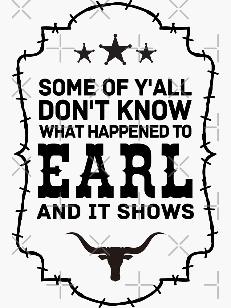 Some Of Y'all Don't Know What Happened To Earl And It Shows