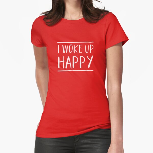 Item preview, I Woke Up Happy designed and sold by inspires.