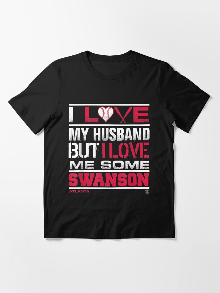  Dansby Swanson I Love My Husband Gameday T-Shirt