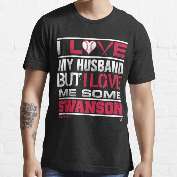  Dansby Swanson I Love My Husband Gameday T-Shirt