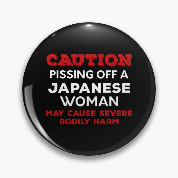 Item preview, Caution Pissing Off A Japanese Woman May Cause Sev designed and sold by RoldanMargret.