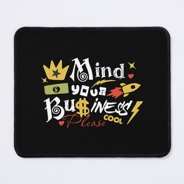 Item preview, Mind Your Business Please designed and sold by RoldanMargret.