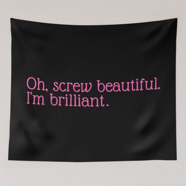 Item preview, Oh, Screw Beautiful I'm Brilliant designed and sold by festivalzone.