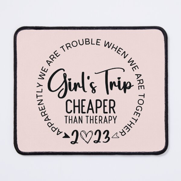 Item preview, Apparently We Are Trouble When We Are Together 2023 Girl's Trip Cheaper Than Therapy designed and sold by simmoredsign.