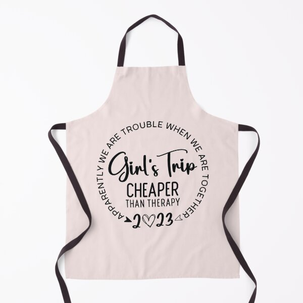 Item preview, Apparently We Are Trouble When We Are Together 2023 Girl's Trip Cheaper Than Therapy designed and sold by simmoredsign.