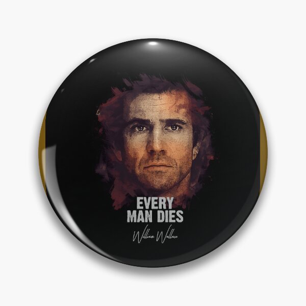 Item preview, EVERY MAN DIES - William Wallace Graphic 		 designed and sold by yjgiivkkihp20.