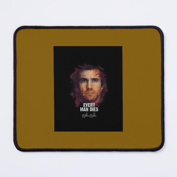 Item preview, EVERY MAN DIES - William Wallace Graphic designed and sold by yjgiivkkihp20.