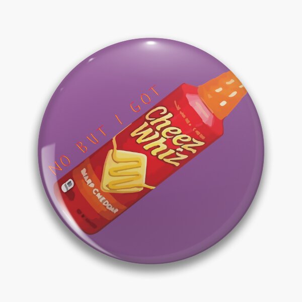 Item preview, no but I got cheese whiz 	 	 designed and sold by fnpphxkpxs86.