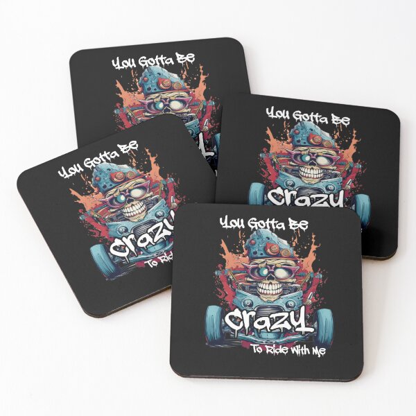 Item preview, You Got To Be Crazy To Ride With Me designed and sold by TheCrazyBear.