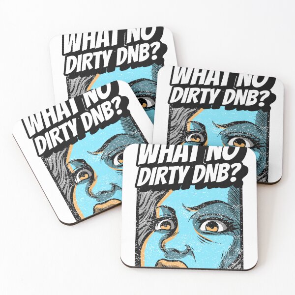 Item preview, Drum N Bass What No Dirty DnB Dubstep Junglist 90s Raver designed and sold by Ravermonkey.