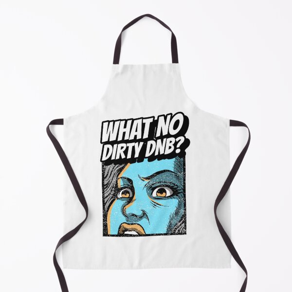 Item preview, Drum N Bass What No Dirty DnB Dubstep Junglist 90s Raver designed and sold by Ravermonkey.