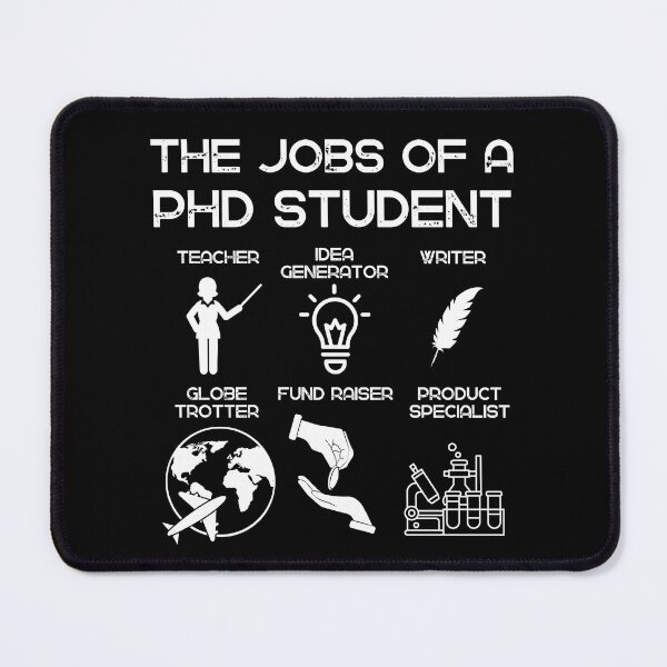 Item preview, The many jobs of a PhD student designed and sold by Lady-Frost.