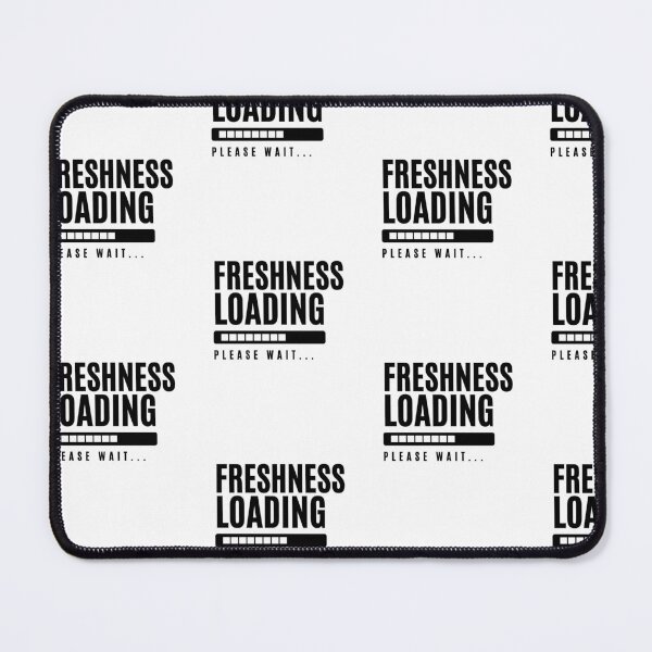 Item preview, Freshness Loading Please Wait Funny Hip Hop designed and sold by mkzmerch.