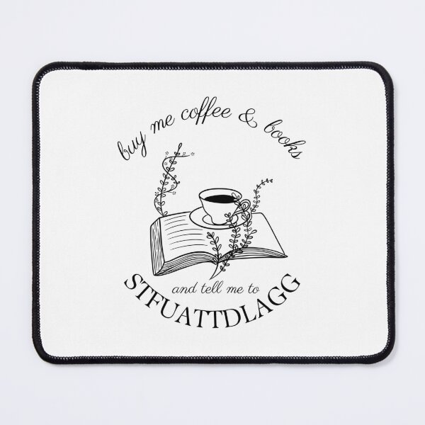 Item preview, Buy me coffee and books and tell me to STFUATTDLAGG designed and sold by The Little Wanderer.