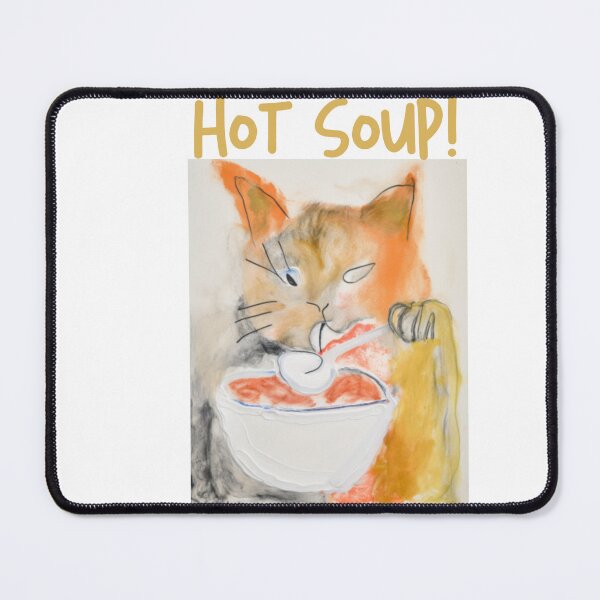 Item preview, The Hot Cat Soup designed and sold by GoDelta.