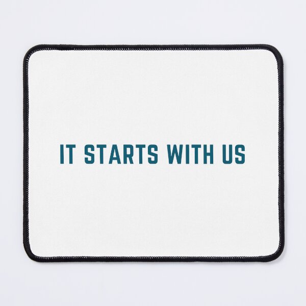 Item preview, It Starts With Us designed and sold by OverNinthCloud.