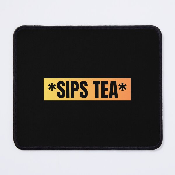 Item preview, *sips tea* designed and sold by festivalzone.