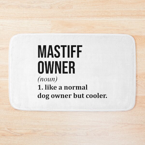 Item preview, Mastiff Dog Owner Definition designed and sold by XCIV.