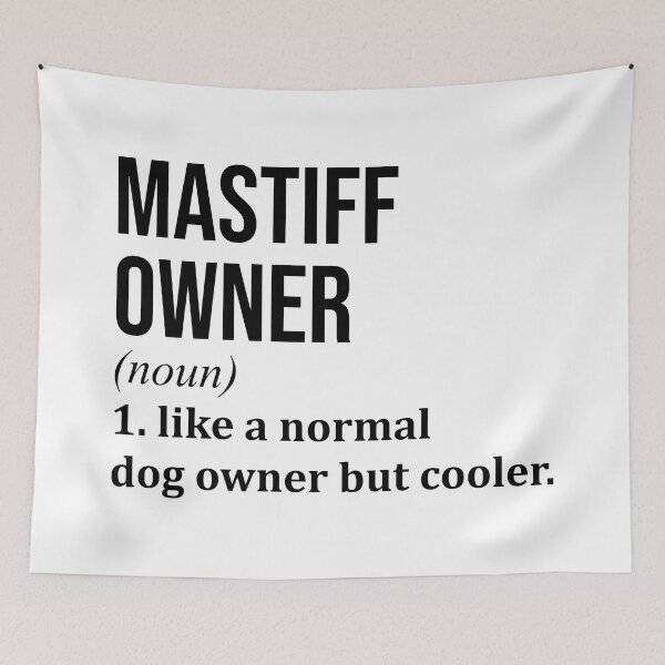 Item preview, Mastiff Dog Owner Definition designed and sold by XCIV.