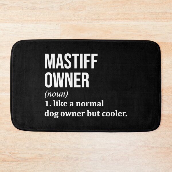 Item preview, Mastiff Dog Owner Definition designed and sold by XCIV.