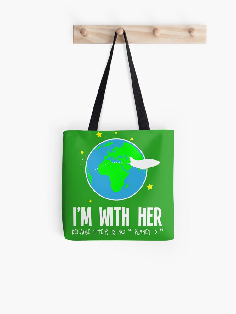 Earth Day 2018 Shirt I M With Her Because There Is No Planet B